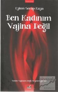 Ben Kadınım Vajina Değil