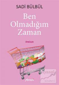Ben Olmadığım Zaman