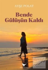 Bende Gülüşün Kaldı