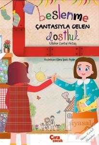 Beslenme Çantasıyla Gelen Dostluk