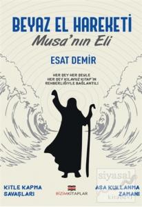 Beyaz El Hareketi - Musa'nın Eli