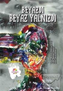Beyazdı Beyaz Yalnızdı