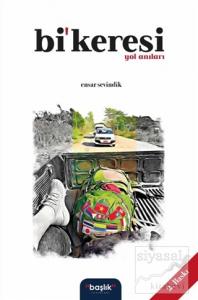 Bi'keresi Yol Anıları
