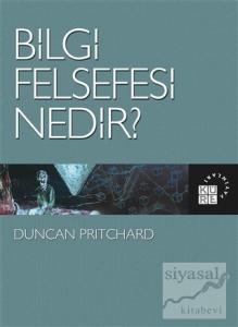 Bilgi Felsefesi Nedir?
