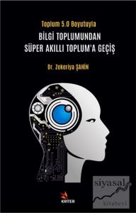 Bilgi Toplumundan Süper Akıllı Toplum'a Geçiş