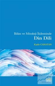 Bilim ve Mitoloji İkileminde Din Dili
