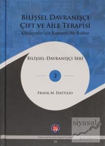 Bilişsel Davranışçı Çift Ve Aile Terapisi (Ciltli)