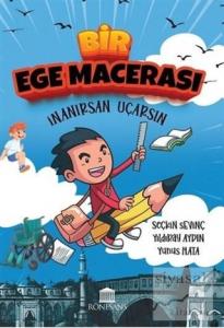 Bir Ege Macerası - İnanırsan Uçarsın