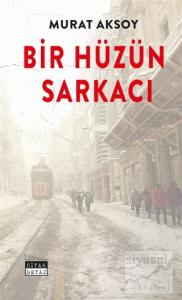 Bir Hüzün Sarkacı