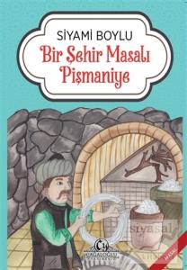 Bir Şehir Masalı Pişmaniye