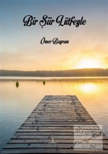 Bir Şiir Lütfeyle