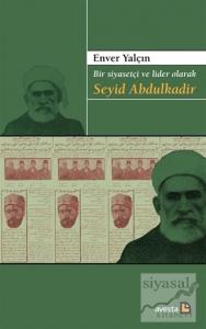 Bir Siyasetçi ve Lider Olarak Seyid Abdulkadir