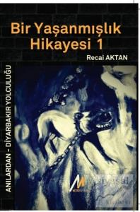 Bir Yaşanmışlık Hikayesi 1