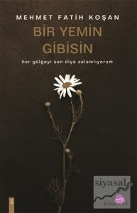 Bir Yemin Gibisin