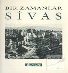 Bir Zamanlar Sivas