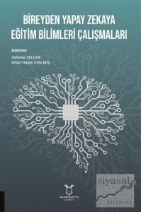 Bireyden Yapay Zekaya Eğitim Bilimleri Çalışmaları
