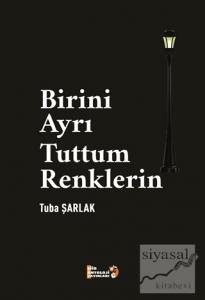 Birini Ayrı Tuttum Renklerin