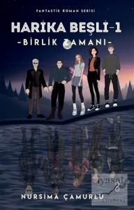 Birlik Zamanı - Harika Beşli 1
