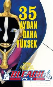 Bleach 35. Cilt - Aydan Daha Yüksek