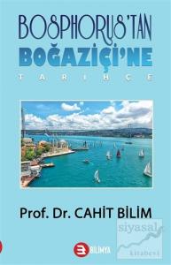 Bosphorus'tan Boğaziçi'ne - Tarihçe
