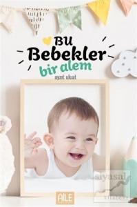 Bu Bebekler Bir Alem