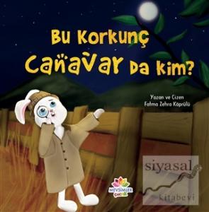 Bu Korkunç Canavar da Kim?