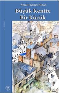 Büyük Kentte Bir Küçük