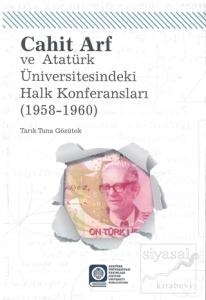 Cahit Arf ve Atatürk Üniversitesindeki Halk Konferansları (1958-1960)