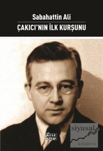 Çakıcı'nın İlk Kurşunu