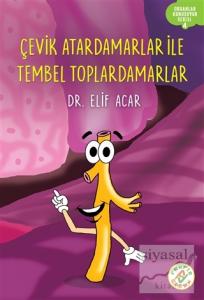 Çevik Atardamarlar İle Tembel Toplardamarlar - Organlar Konuşuyor Serisi 4
