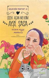 Çiçek Açan Mevsim Ayşe Şasa - Geleceğe Mektup 2