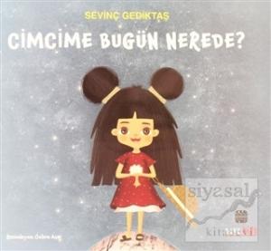 Cimcime Bugün Nerede?