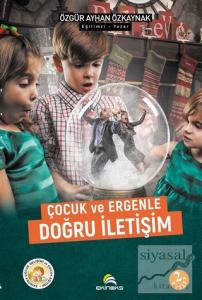 Çocuk ve Ergenle Doğru İletişim