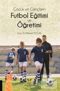 Çocuk ve Gençlerin Futbol Eğitimi ve Öğretimi