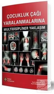 Çocukluk Çağı Yaralanmalarına Multidisipliner Yaklaşım