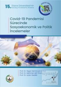 Covid-19 Pandemisi Sürecinde Sosyoekonomik ve Politik İncelemeler
