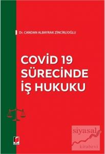 Covid 19 Sürecinde İş Hukuku
