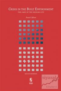 Crisis in the Built Environment (Second Edition) (Ciltli)