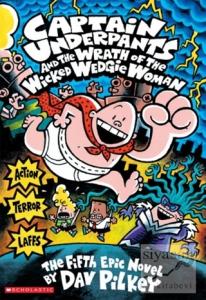 CU and the Wrath of the Wicked Wedgie Woman: (Captain Underpants)