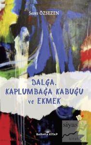 Dalga Kaplumbağa Kabuğu ve Ekmek