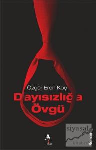 Dayısızlığa Övgü