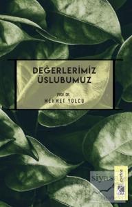 Değerlerimiz Üslubumuz