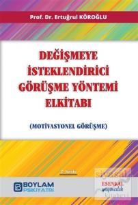 Değişmeye İsteklendirici Görüşme Yöntemi Elkitabı