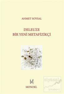 Deleuze - Bir Yeni Metafizikçi