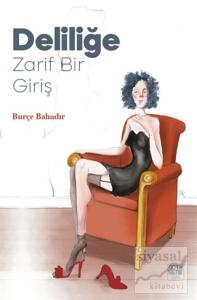 Deliliğe Zarif Bir Giriş