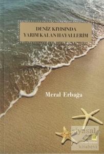 Deniz Kıyısında Yarım Kalan Hayallerim