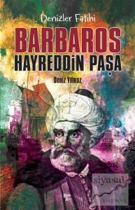 Denizlerin Fatihi Barbaros Hayreddin Paşa