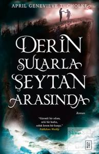 Derin Sularla Şeytan Arasında