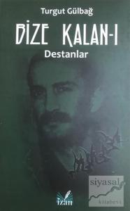 Destanlar - Bize Kalan 1