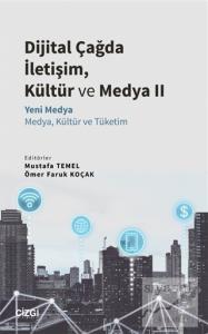 Dijital Çağda İletişim, Kültür ve Medya 2